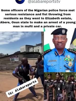 Some officers of the Nigerian police force met serious resistance and fist throwing