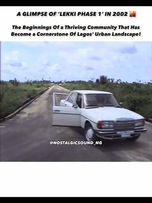 Here’s a glimpse of Lekki, Lagos, Nigeria back in 2002.